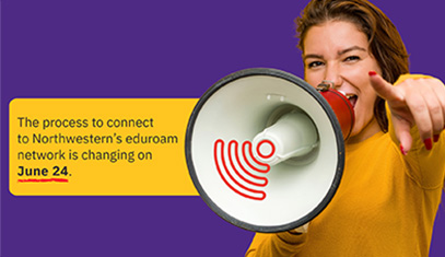 Woman holding a megaphone, pointing forward, with text about Northwestern's eduroam network change